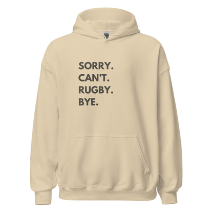 Sorry. Can't. Rugby. Bye. Hoodie