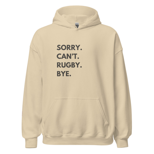 Sorry. Can't. Rugby. Bye. Hoodie