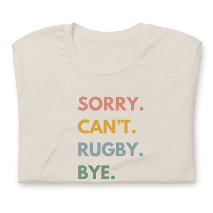 Sorry. Can't. Rugby. Bye. T-shirt