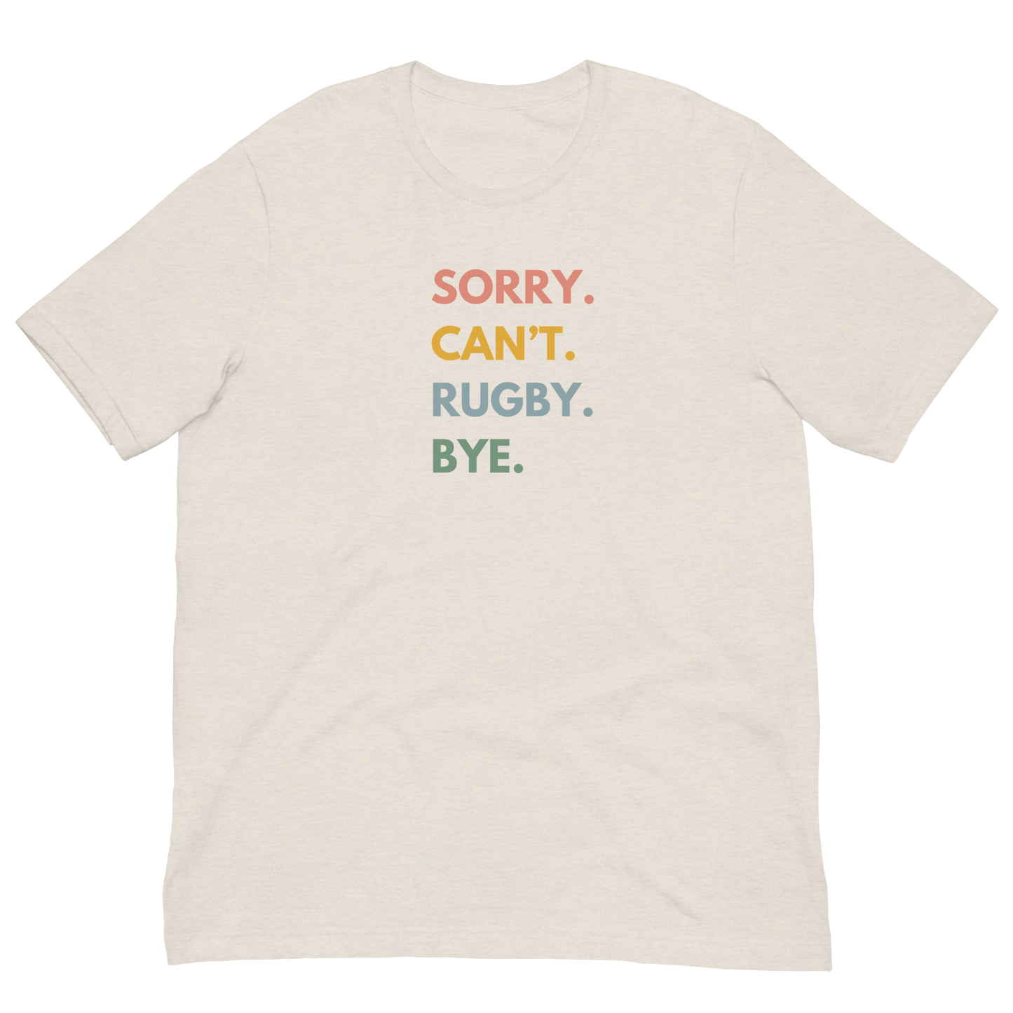 Sorry. Can't. Rugby. Bye. T-shirt