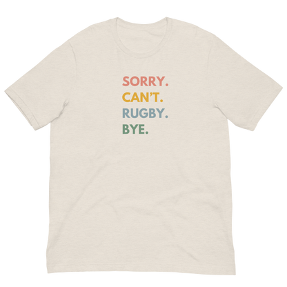 Sorry. Can't. Rugby. Bye. T-shirt