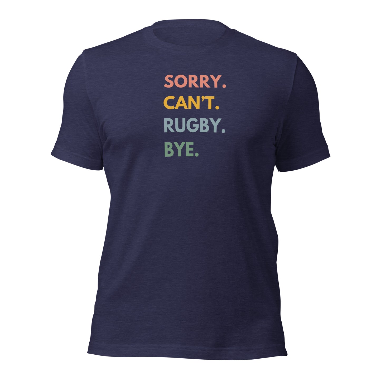 Sorry. Can't. Rugby. Bye. T-shirt