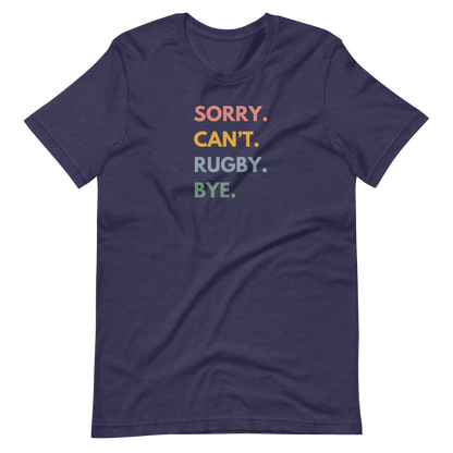 Sorry. Can't. Rugby. Bye. T-shirt